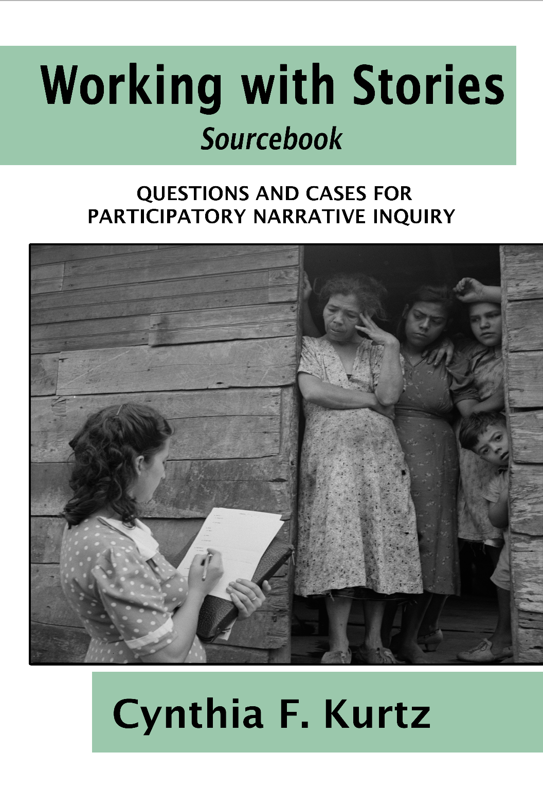 Working with Stories Sourcebook: Questions and Case Studies for Participatory Narrative Inquiry